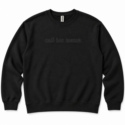 Call Her Mama™ Embroidered Crewneck - Black