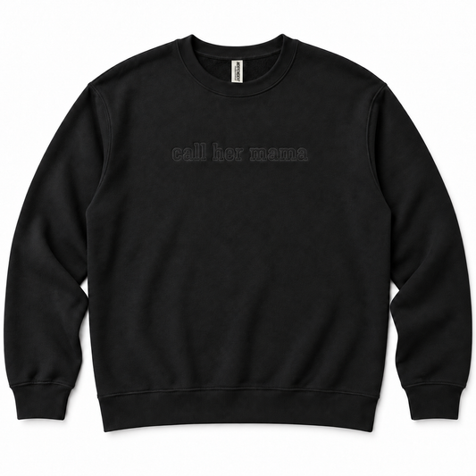 black Call Her Mama embroidered crewneck with original Independent Trading Company neck tag