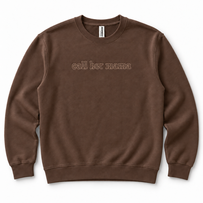 brown Call Her Mama embroidered crewneck with original Independent Trading Company neck tag